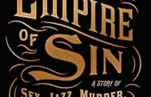 Empire of Sin, by Gary Krist